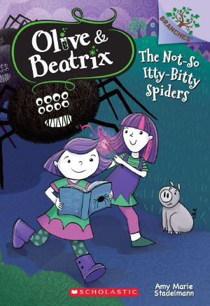 [Olive & Beatrix 01] • The Not-So Itty-Bitty Spiders